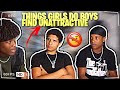 Things GIRLS Do That BOYS Find UNATTRACTIVE!!!😣 Ft RONZO & Dee H