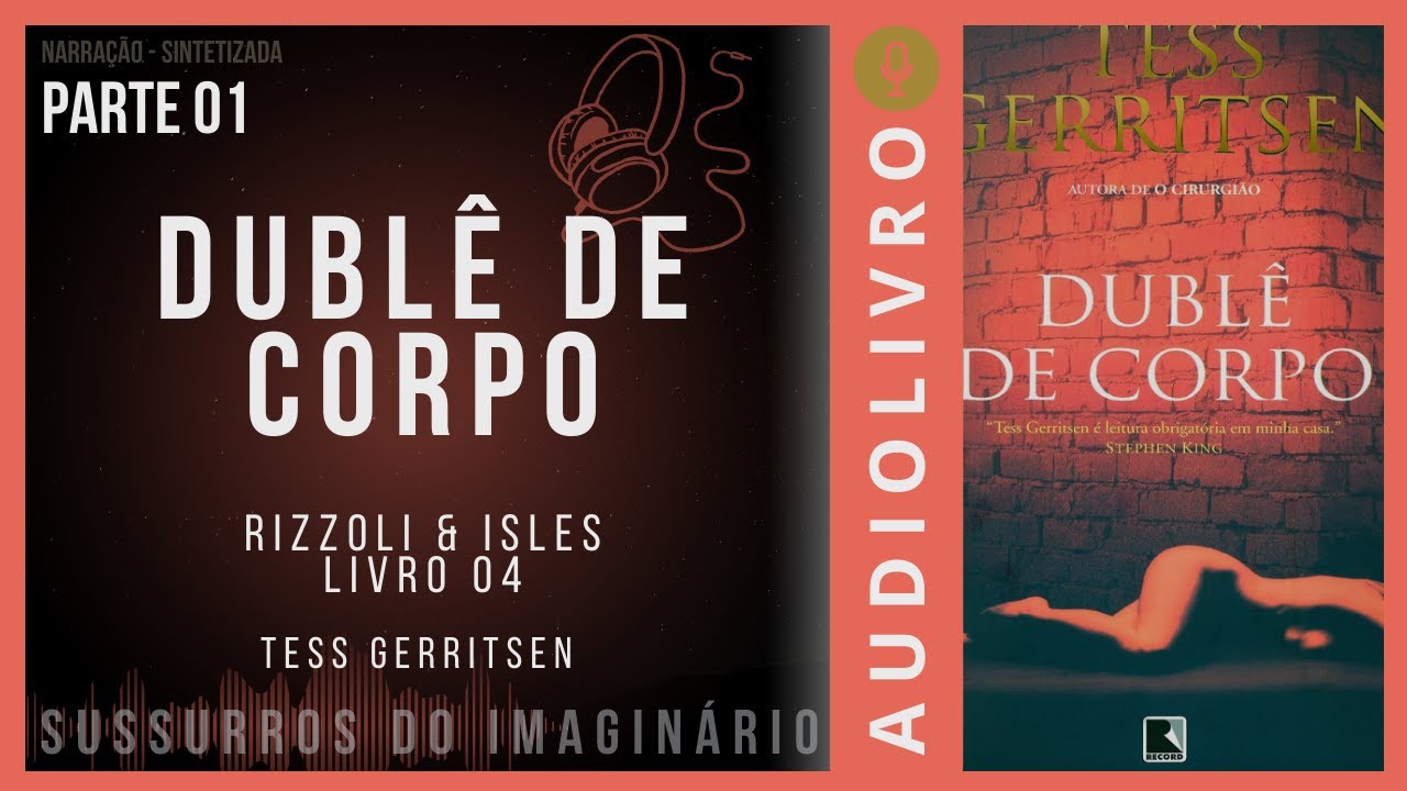 Rizzoli & Isles - Vol.04 - Dublê de Corpo - Tess Gerritsen - Parte 01