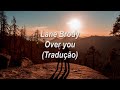 Lane brody  over you traduolegendado