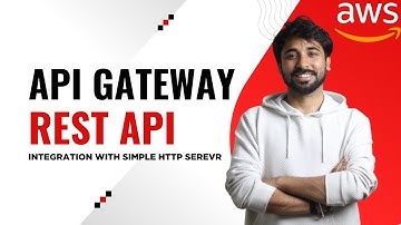 AWS API Gateway Rest API Integrations with HTTP Server- AWS Tutorials - AWS Beginner Guide