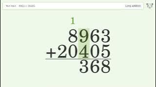 Long Addition Problem 8963 20405: Step-by-Step Video Solution | Tiger Algebra