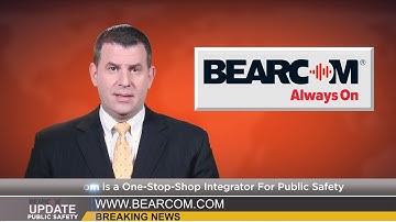 BearCom Public Safety Voice, Data and Video Solutions