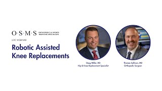 OSMS Robotic Knee Replacement Webinar