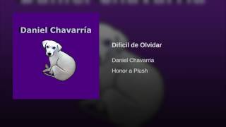 Watch Daniel Chavarria Dificil De Olvidar video