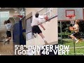 5'8" Dunker - How I Increased My Max Vert 20" (Dunk Motivation)