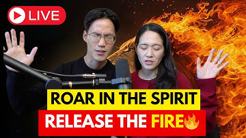 🔥 Release Fire Power by Faith — Roar in the Spirit | 2HR LIVE Tongues of Fire