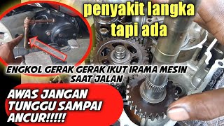 penyebab kick stater ikut gerak saat masuk gigi ikut irama mesin