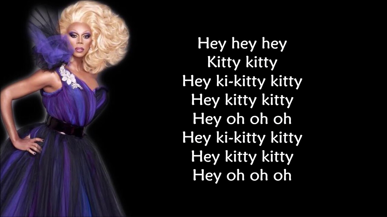 Rupaul - Kitty Girl (LYRICS)