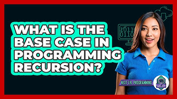 What Is The Base Case In Programming Recursion? - Next LVL Programming