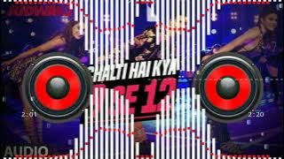 tan tana tan tan tan tara || Chalti Hai Kya 9 Se 12 || Dj Remix || Mr. Lokendra Guna
