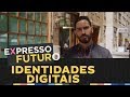 Identidades Digitais | Expresso Futuro com Ronaldo Lemos 2ª temporada