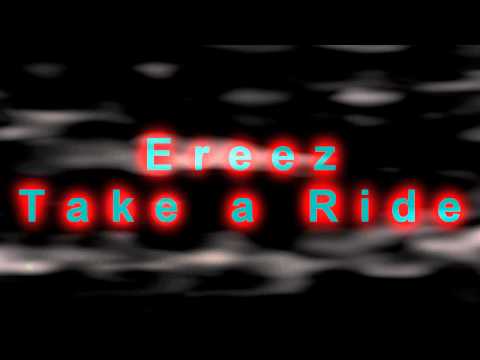 Ereez - Take a Ride (For You)