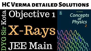 X-rays objective 1 HC Verma Solutions JEE Main Class 12 Concepts of physics