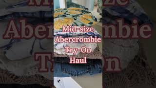 Abercrombie Haul | Try-On #abercrombie #midsizefashion #fashion #abercrombiehaul