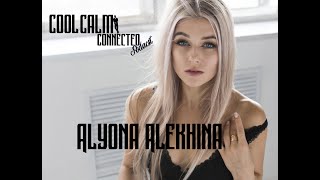 Cool Calm Connected | EP#3 | The Rona Episode W/Alyona Alekhina