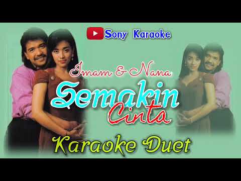 SEMAKIN CINTA || IMAM FT NANA || KARAOKE DUET || @sonykaraokeofficial