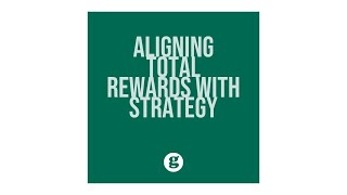 Aligning Total Rewards with Strategy