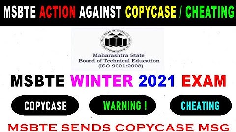 MSBTE ACTION AGAINST COPYCASE/CHEATING/WARNING IN ONLINE MCQ WINTER EXAM 2021