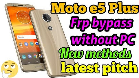 Moto E5 Plus FRP Bypass Android 8.1.0 | Motorola E5+ (XT1924-6, XT1924-7, XT1924-8) Google Bypass