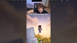 From Victim To Villain