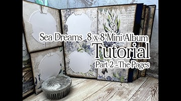 PART 2 - THE PAGES SEA DREAMS 8x8 Album
