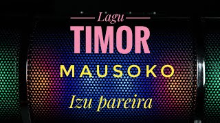 Lagu Timor terbaru 2022 - Mau Soko ( lirik ) || Izu pereira