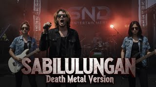 SABILILUNGAN - Lagu Sunda | Death Metal Version