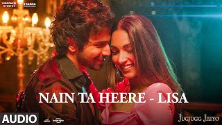 Audio: Nain Ta Heere By Lisa - JugJugg Jeeyo | Varun, Kiara | Vishal S | Guru R, Lisa M | Bhushan K