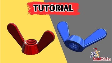 A SolidWorks Tutorial on How to Make a Wing Nut