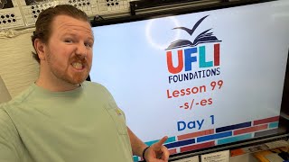 Mr. Holland’s UFLI Lesson 99 (-s/-es) Day 1