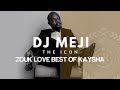 Capture de la vidéo Zouk Love Kizomba | Best Of Kaysha | Dj Meji The Icon