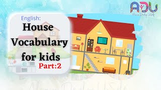 Talking about my new House -Vocabulary for kids- Part 2