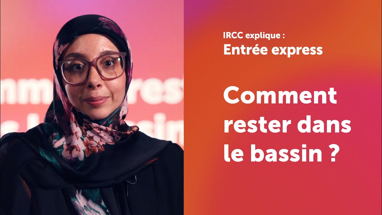IRCC explique Comment puisje rester dans le bassin d'Entrée express ? YouTube