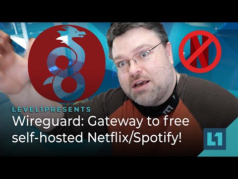 Wireguard: Gateway to free self-hosted Netflix/Spotify!