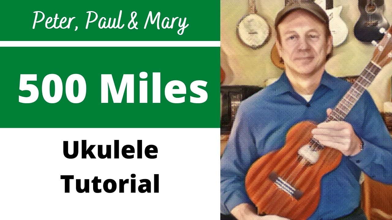 500 Miles - Peter, Paul & Mary - Ukulele Tutorial