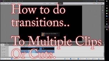 Adobe premiere elements 14 transitions to multiple clips