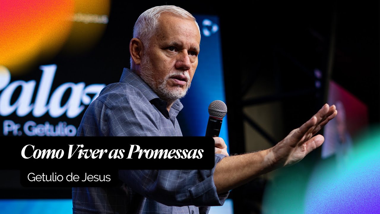 Como Viver as Promessas | Getulio de Jesus