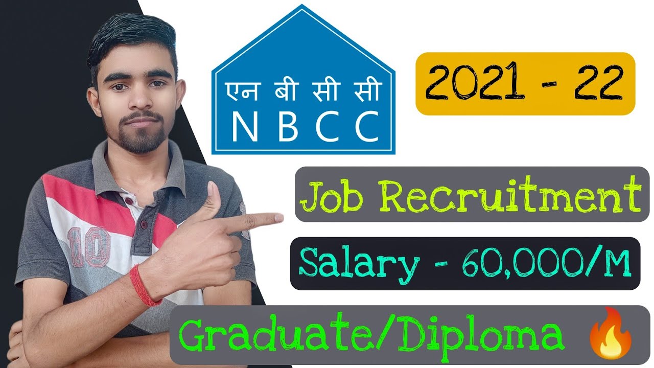 NBCC Job Recruitment 2021-22 ||  Salary- ₹60,000/M || Graduate & Diploma 🔥
