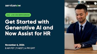 Get Started with Generative AI and Now Assist for HR