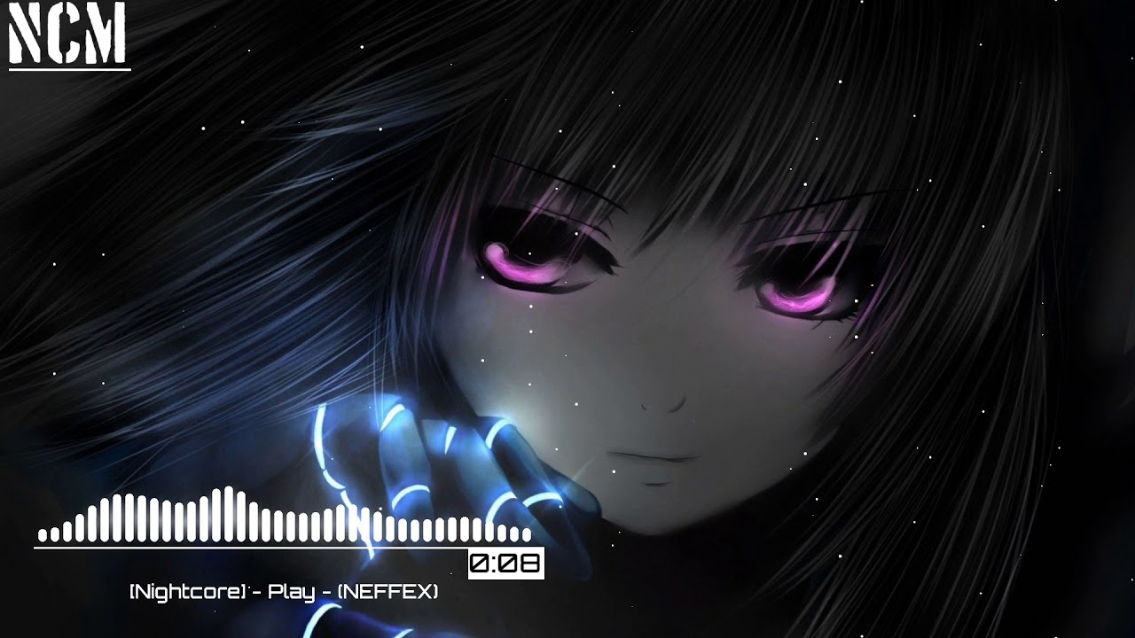 [Nightcore] - Play - (NEFFEX) - YouTube