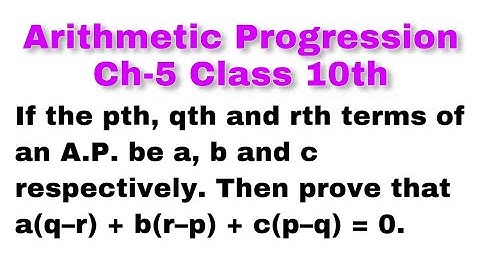 If the pth, qth and rth terms of an A.P. be a, b and c resp. Prove a(q–r) + b(r–p) + c(p–q) = 0.