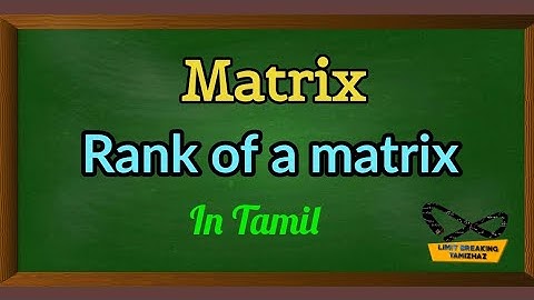 Rank of a matrix | Echelon form | Examples | Tamil explanation | Limit breaking tamizhaz
