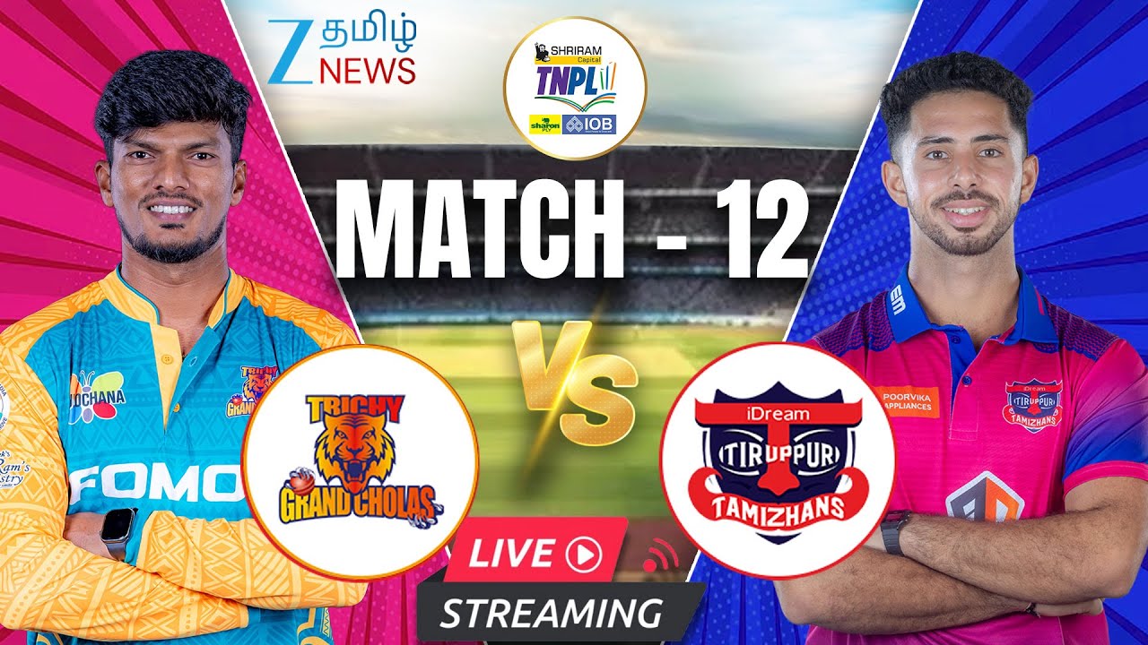 🔴LIVE : Live: TNPL 2025 - TGC vs ITT | Trichy Grand Cholas vs IDream Tiruppur Tamizhans | TNPL Live