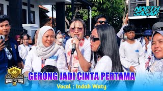 Gerong Jadi Cinta Pertama Voc Indah Waty Ft Andi Putra 3 semarak Idul Fitri  Karangwangun