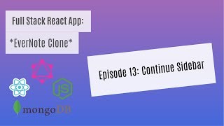 Full Stack React (Evernote) Episode 13: Continue Sidebar