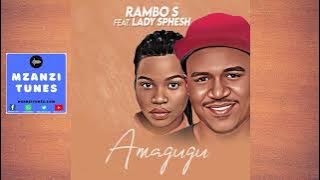 Rambo S - Amagugu ft Lady Sphesh