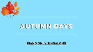 Autumn Days PIANO ONLY Singalong