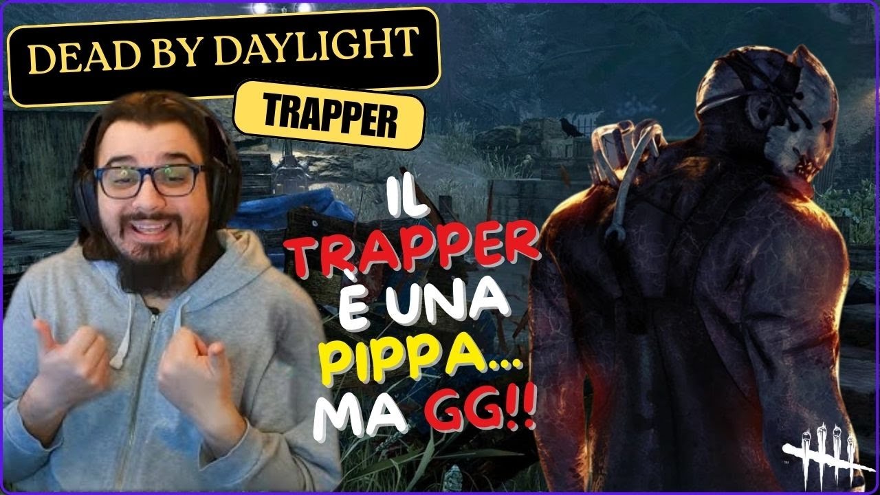 IL TRAPPER è UNA PIPPA... MA GG!! - DBD ITA Gameplay Killer TRAPPER (Cacciatore)