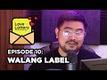 Walang Label | Love Letters: Kwento Mo Kay Dan Ep10