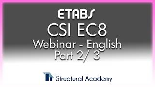 CSI EC8 STRUCTURAL DESIGN WEBINAR - SESSION 2 OF 3  – English - 18th February 2020